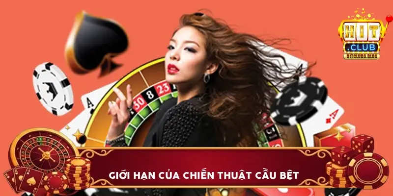 Giới hạn của chiến thuật cầu bệt