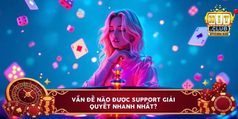 Vấn đề nào được giải quyết nhanh nhất?